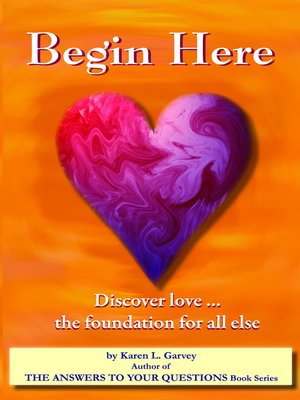 cover image of Begin Here. Discover Love the foundation for all else.